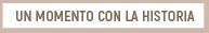 un momento con la historia